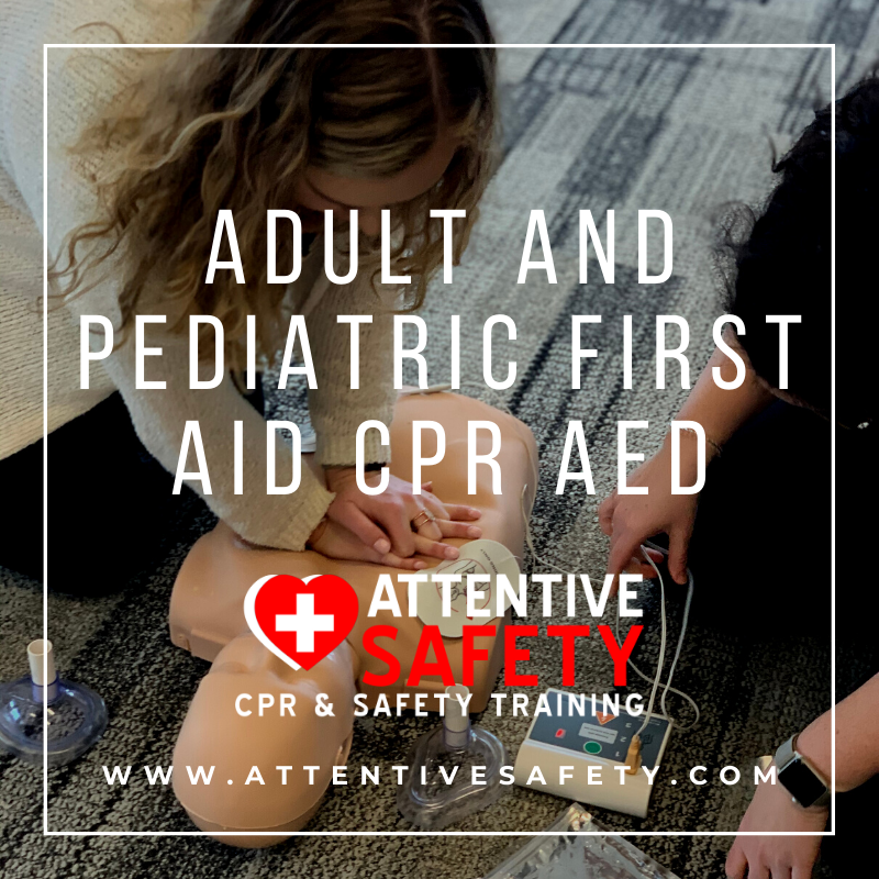 Attentive Safety Adult and Pediatric First Aid CPR AED