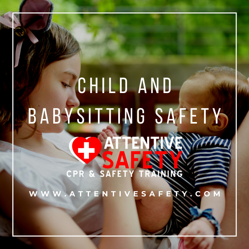 Attentive Safety CPR and Safety Training offers ASHI Child and Babysitting Safety (CABS) to give teenagers and young adults everything they need to know for safe and successful babysitting.