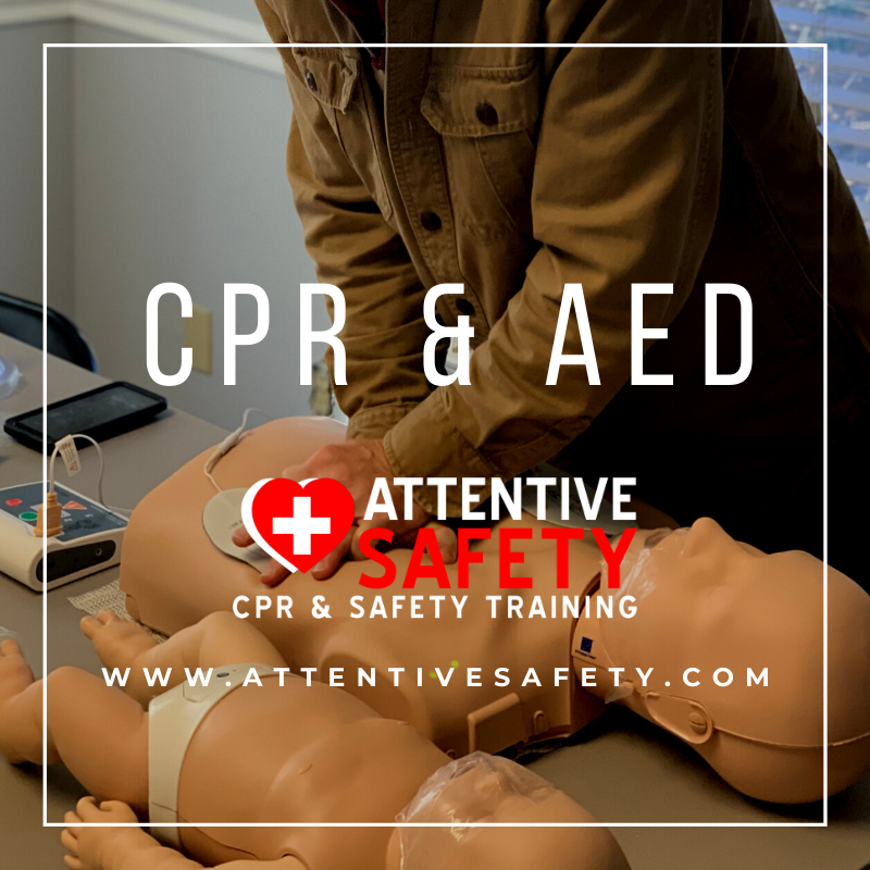 Attentive Safety CPR, AED and Basic First Aid Renewal
