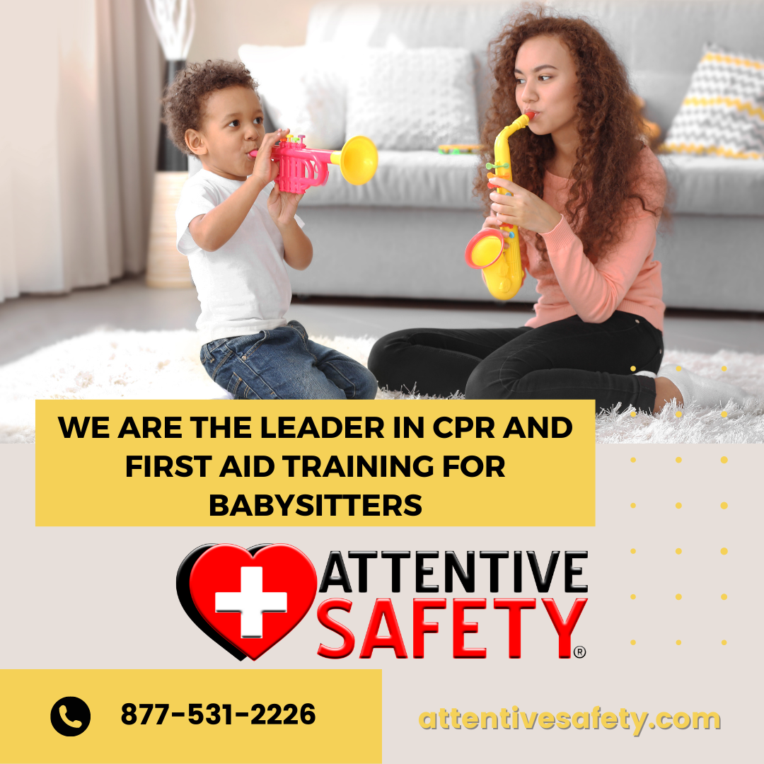 CPR Training for Babysitters https://www.attentivesafety.com/cpr-first-aid-training-babysitters.html