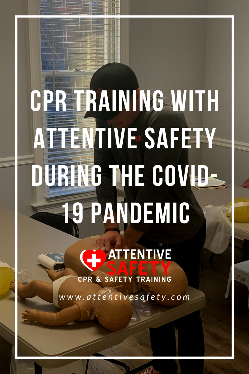 CPR Training With Attentive Safety During The COVID-19 Pandemic