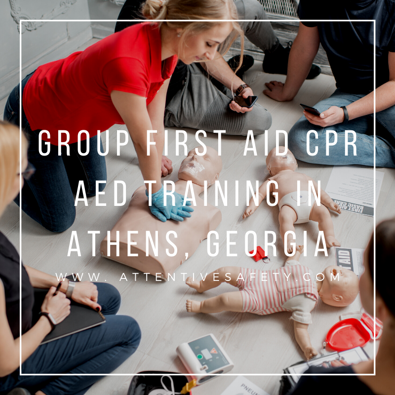 Athens, Georgia Group First Aid CPR AED Training​