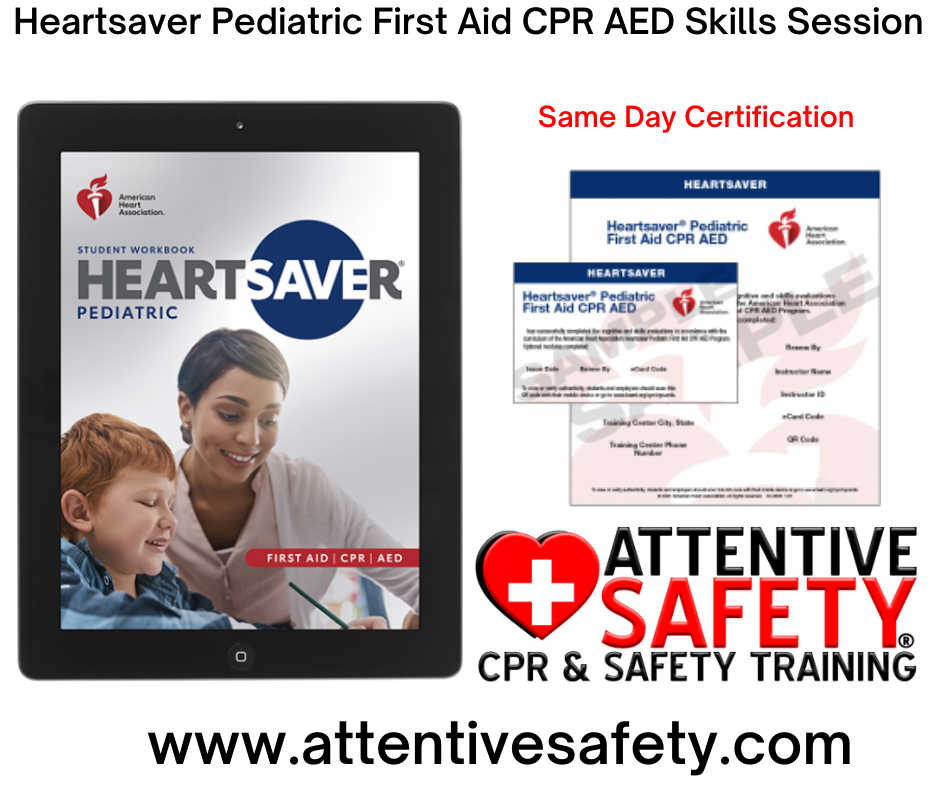 Attentive Safety Heartsaver Pediatric First Aid CPR AED Skills Session