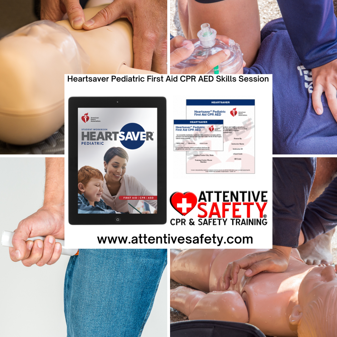 Heartsaver Pediatric First Aid CPR AED Skills Session