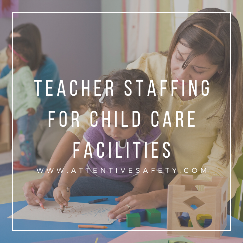 Teacher Staffing for Child Care Facilities