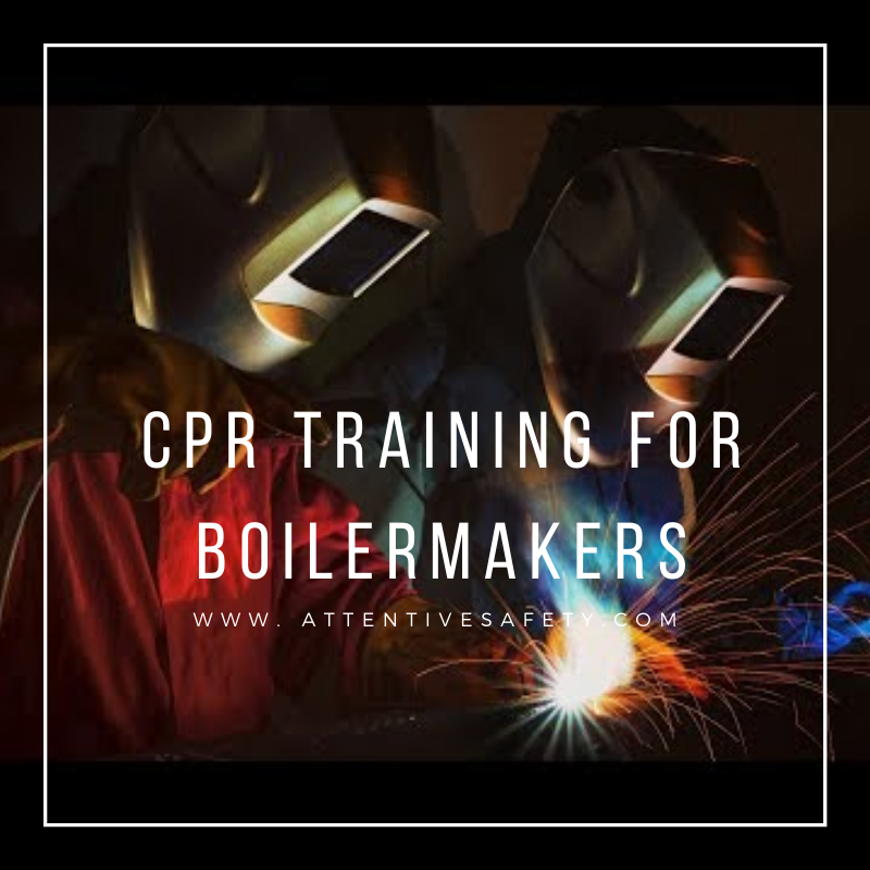 Group First Aid CPR AED Training for Boilermakers https://www.attentivesafety.com/group-first-aid-cpr-aed-training-for-boilermakers.html