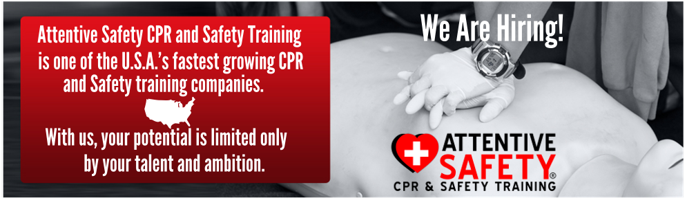 Attentive Safety CPR and Safety Training is hiring!